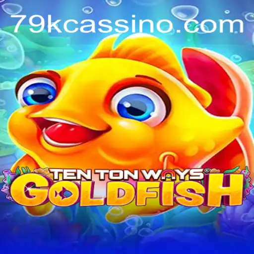 Exploring TenTonWaysGoldfish and the Exciting World of 79K Oficial 💯️ - O melhor cassino online do Brasil