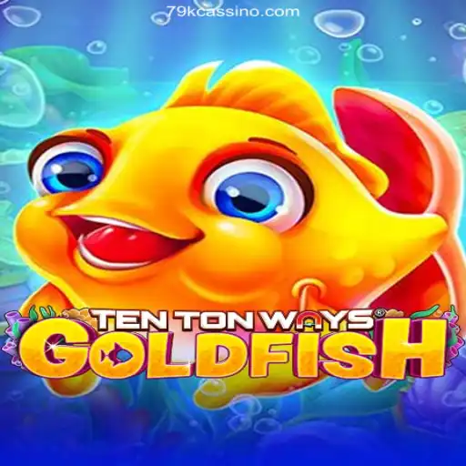 Exploring TenTonWaysGoldfish and the Exciting World of 79K Oficial 💯️ - O melhor cassino online do Brasil